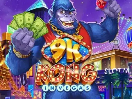  9k Kong in Vegas