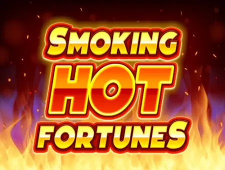 Smoking Hot Fortunes