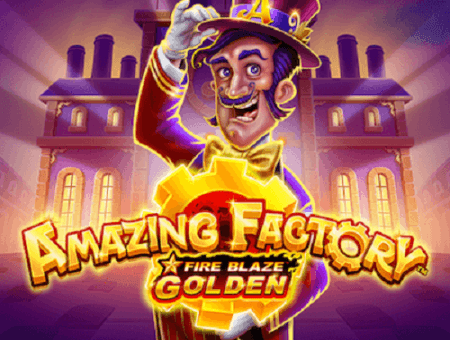 Fire Blaze Golden: Amazing Factory 