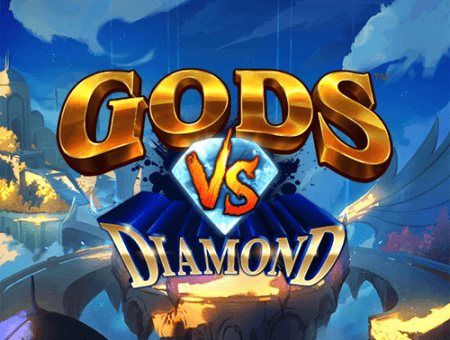 Gods VS Diamond