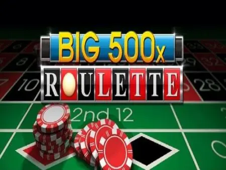 Big 500 Roulette