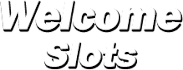 Welcome Slots