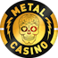 Metal Casino